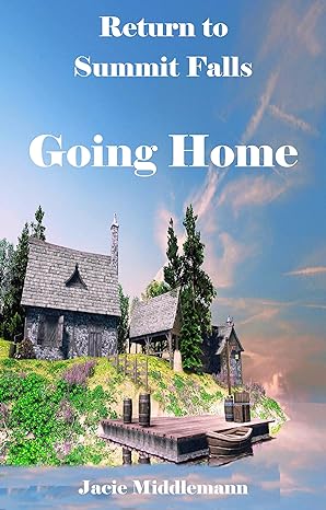 Going Home (Return to Summit Falls Book 1) by Jacie Middlemann