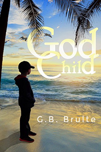 God Child Author GB Brulte