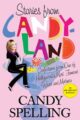 Stories from Candyland: Confections from One of Hollywood’s Most Famo...