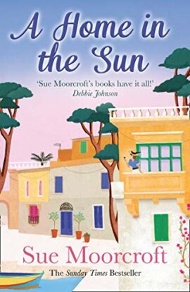 A Home in the Sun: Escape with this escapist women’s fiction book from the bestselling author