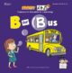 B For Bus: Scotty A to Z Transport Adventure Learning (A to Z Transport Adventure Learning (US))
