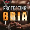 Protecting Bria Special Force Romance Book