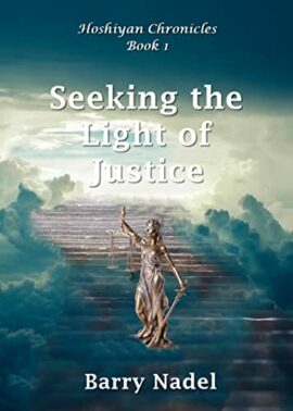 Seeking the Light of Justice (Hoshiyan Chronicles)