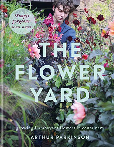 The Flower Yard The Sunday Times Bestseller Author Arthur Parkinson