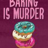 Baking is Murder Mysteries Book