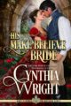 His Make-Believe Bride (Rakes & Rebels: The Raveneau Family Book 6)