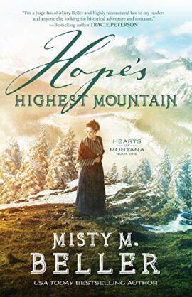 Hope’s Highest Mountain (Hearts of Montana Book #1)