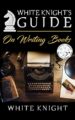White Knight’s Guide on Writing Books