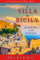 A Villa in Sicily: Olive Oil and Murder (A Cats and Dogs Cozy Mystery—Boo...