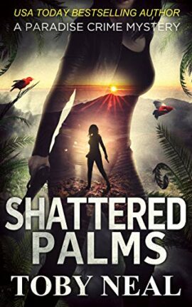 Shattered Palms (Paradise Crime Mysteries, Book 6)