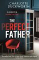 The Perfect Father: ‘compulsively readable and with an ending you will not see coming’ WOMAN & HOME