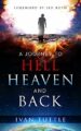 A Journey to Hell, Heaven, and Back