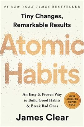 Atomic Habits: An Easy & Proven Way to Build Good Habits & Break Ba...
