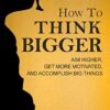 Accomplish Big Things By Author Martin Meadows