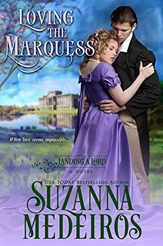 Loving the Marquess by Author Suzanna Medeiros