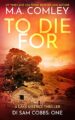 To Die For: A Lake District thriller (DI Sam Cobbs Book 1)