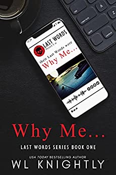 Why Me… (Last Words Series Book 1)