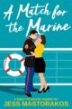 A Match for the Marine: A Sweet Romantic Comedy (First Comes Love Book 1)