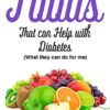 Foods That Can Help With Diabetes by Author Mo Coffer