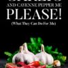 Garlic And Cayenne Pepper