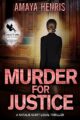 Murder for Justice: A Legal Thriller