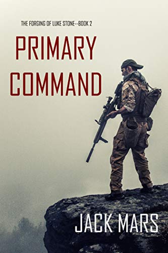 Primary Command by USA Today bestselling Author Jack Mars