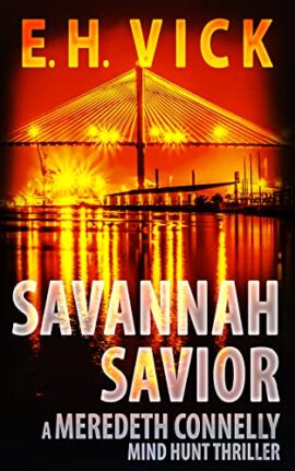 Savannah Savior: A Meredeth Connelly Mind Hunt Thriller (Meredeth Connelly Mind Hunt Thrillers)