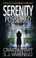 Serenity Possessed (The Shelby Alexander Thriller Series Book 8)
