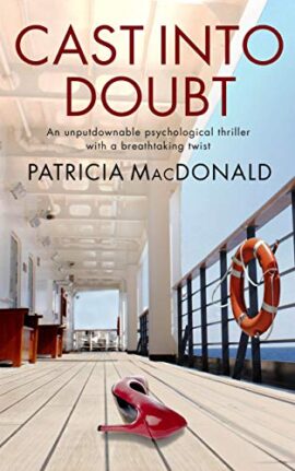 CAST INTO DOUBT an unputdownable psychological thriller with a breathtaking twist (Totally Gripping Psychological Thrillers)
