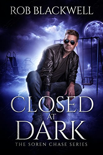 Closed at Dark: A Novella (The Soren Chase Series)