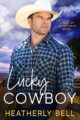 Lucky Cowboy: Falling for your brother’s friend romance (The Cowboys ...