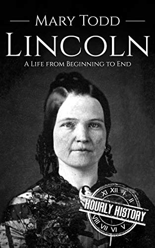 Mary Todd Lincoln is one of the least popular first ladies in American history
