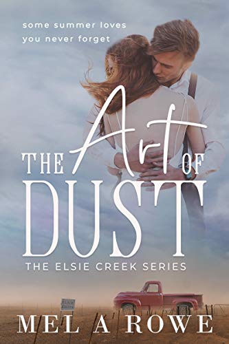 The Art of Dust (Elsie Creek Series Book 1)