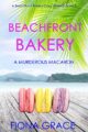 Beachfront Bakery: A Murderous Macaron (A Beachfront Bakery Cozy Mystery—...