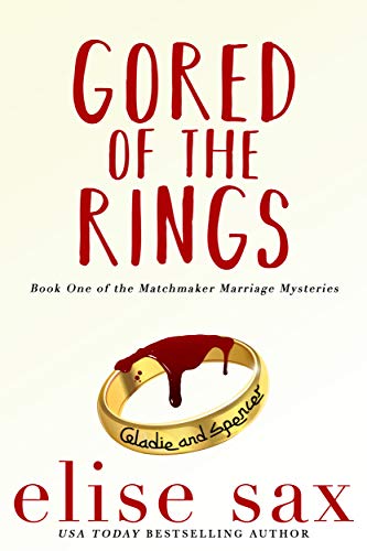 Gored of the Rings (Matchmaker Marriage Mysteries Book 1)