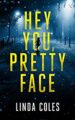 Hey You, Pretty Face: A Thrilling British Detective Novel (A Jack Rutherfor...