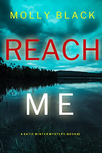 Reach Me (A Katie Winter FBI Suspense Thriller—Book 2)