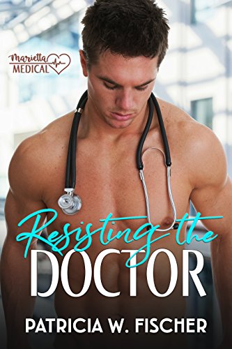 Resisting the Doctor (Marietta Medical Book 1)