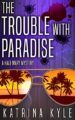 The Trouble with Paradise (A Hale Mary Mystery)