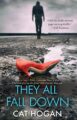 They All Fall Down: A full on, multi-plotted, page-turning thriller (A Scot...