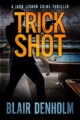 Trick Shot: an absolutely gripping mystery and suspense thriller (The Fight...