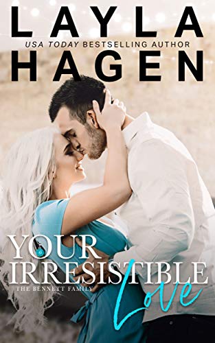 Your Irresistible Love by USA Today Bestselling Author Layla Hagen