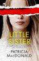 LITTLE SISTER an unputdownable psychological thriller with a breathtaking twist (Totally Gripping Psychological Thrillers) Kindle Edition