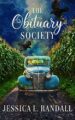 The Obituary Society: A Paranormal Women’s Fiction Novel (An Obituary Society Novel Book 1)