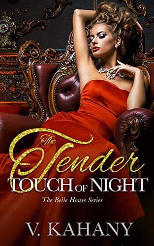 The Tender Touch of Night: A Victorian Mafia Romance (The Belle House)