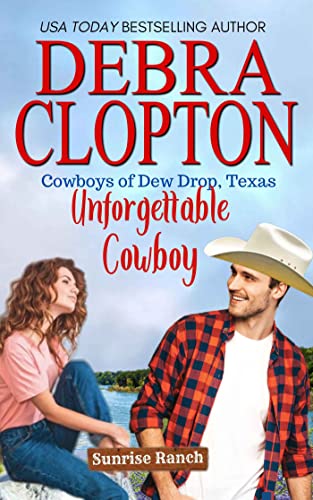 Unforgettable Cowboy (Cowboys of Dew Drop, Texas Book 1)