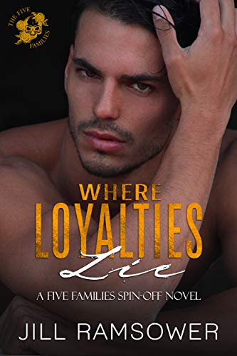 Where Loyalties Lie: A Five Families Spin-off Novel (The Five Families)