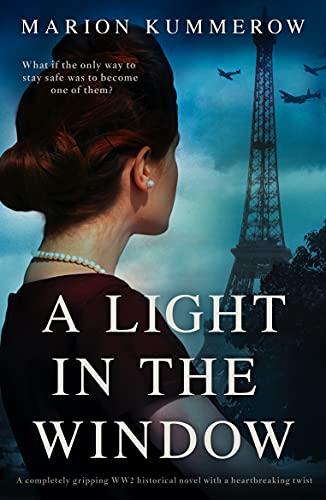 A Light in the Window: A completely gripping WW2 historical novel with a heartbreaking twist (Margarete’s Journey Book 1)