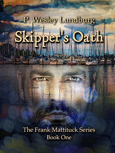 Skipper’s Oath (The Frank Mattituck Series Book 1)