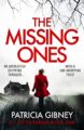 The Missing Ones: An absolutely gripping thriller with a jaw-dropping twist...